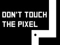 Oyun Don't touch the pixel