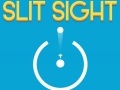 Oyun Slit Sight