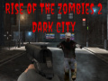 Oyun Rise of the Zombies 2 Dark City