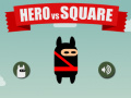 Oyun Hero vs Square
