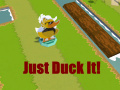 Oyun Just Duck It!