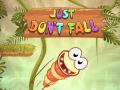 Oyun Just Don't Fall