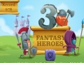 Oyun 3 Fantasy Heroes 