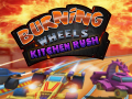 Oyun Burning Wheels Kitchen Rush