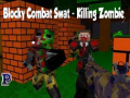 Oyun Blocky Combat Swat: Killing Zombie