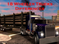 Oyun 18 Wheeler Trucks Differences