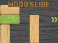 Oyun Wood Slide