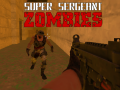 Oyun Super Sergeant Zombies  
