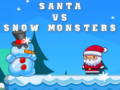 Oyun Santa VS Snow Monsters