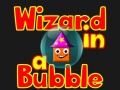 Oyun Wizard In A Bubble