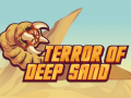 Oyun Terror Of Deep Sand