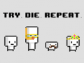 Oyun Try Die Repeat