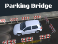 Oyun 3D Parking Bridge