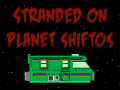 Oyun Bitmen: Stranded on Planet Shiftos