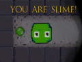 Oyun You are Slime!