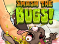 Oyun Smash The Bugs