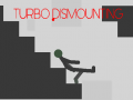 Oyun Turbo Dismounting