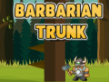 Oyun Barbarian Trunk