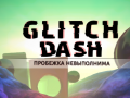 Oyun Glitch Dash