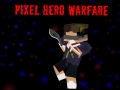 Oyun Pixel Hero Warfare