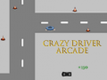 Oyun Crazy Driver Arcade