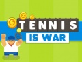 Oyun Tennis Is War