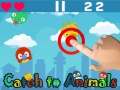 Oyun Catch To Animals
