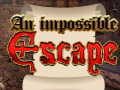 Oyun An Impossible Escape
