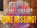Oyun A Millionaire Gone Missing 