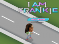 Oyun I am Frankie indlaeser