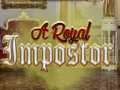 Oyun A Royal Impostor