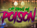 Oyun A Trail Of Poison