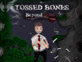 Oyun Tossed Bones: Beyond Love