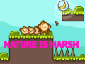Oyun Nature is Harsh