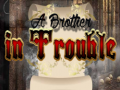 Oyun A Brother in Trouble