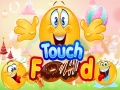 Oyun Touch Food