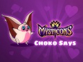 Oyun Mysticons Choko Say