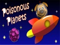 Oyun Poisonous Planets
