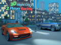 Oyun 3D Night City 2 Player Racing