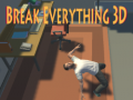 Oyun Break Everything 3D