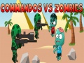 Oyun Commandos vs Zombies
