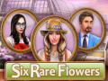 Oyun Six Rare Flowers