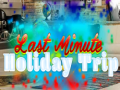 Oyun Last Minute Holiday Trip