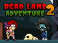 Oyun Dead Land Adventure 2