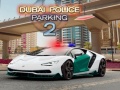 Oyun Dubai Police Parking 2