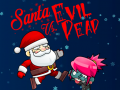 Oyun Santa vs Evil Dead