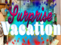 Oyun A Surprise Vacation.  