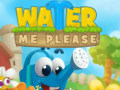 Oyun Water Me Please