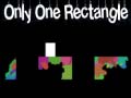 Oyun only one rectangle