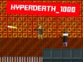 Oyun Hyperdeath_1000
